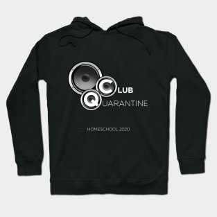 CLUB QUARANTINE HOME SCHOOL 2020 Hoodie